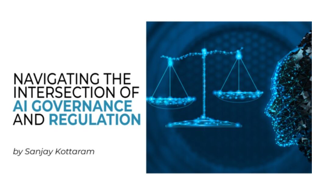 Navigating the Intersection of AI Governance and Regulation | Techedge ...